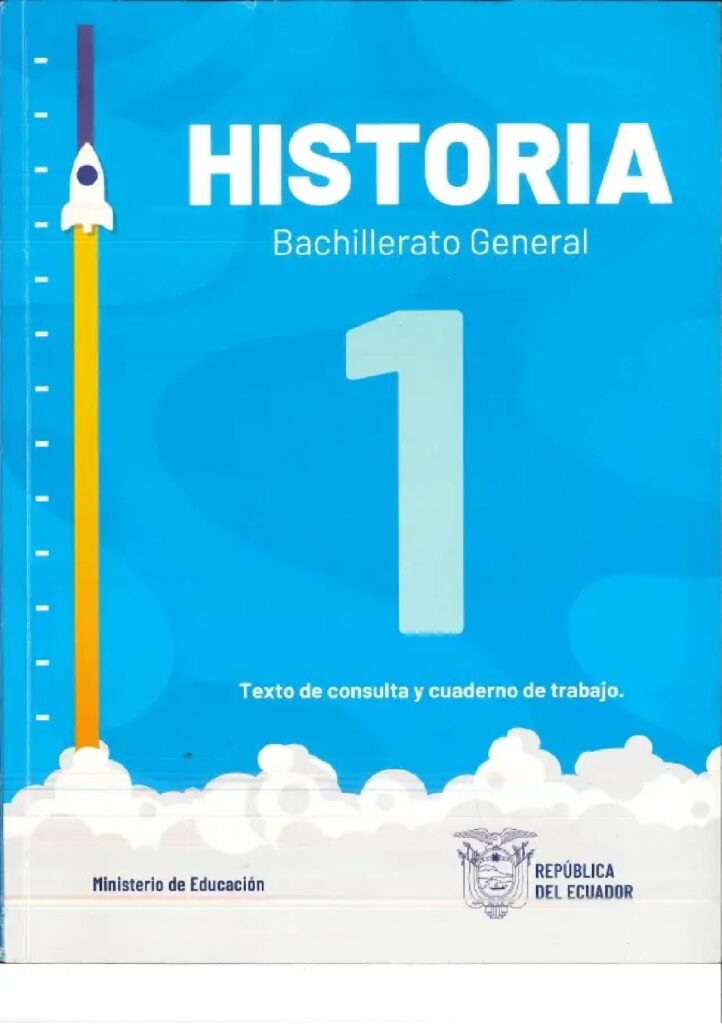 Historia – Bachillerato General – Texto de consulta y cuader - Página 1 - Contenido informativo Resumido