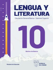 Libro Lengua y Literatura – Educación General Básica – Subnivel Superior – Décimo de Básica (10mo EGB) – Ecuador 2024 – RESUELTO pdf