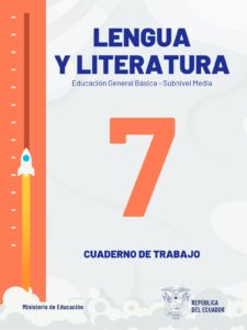 Libro Lengua y Literatura – Educación General Básica – Subnivel Media – 7 – Cuaderno de Trabajo – Ecuador – RESUELTO pdf
